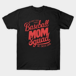 Loud Proud Baseball Mom Squad Mother'S Day T-Shirt